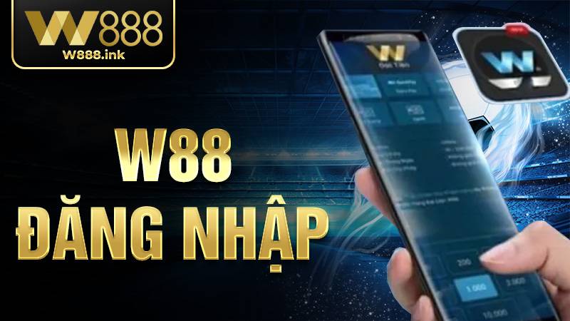 W88 Đăng Nhập- Cập Nhật Link Vào Mới Nhất 2026 1 W88 Đăng nhập